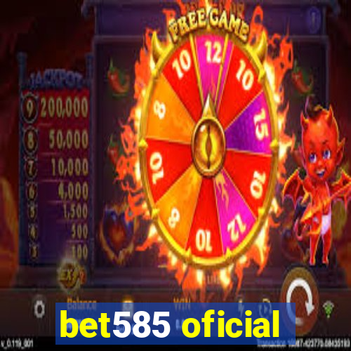 bet585 oficial